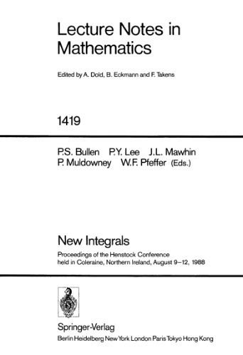 New Integrals: Proceedings of the Henstock Conference held in Coleraine, Northern Ireland, August 9–12, 1988