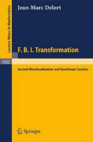F.B.I. Transformation: Second Microlocalization and Semilinear Caustics