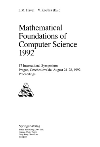 Mathematical Foundations of Computer Science 1992: 17th International Symposium Prague, Czechoslovakia, August 24–28, 1992 Proceedings