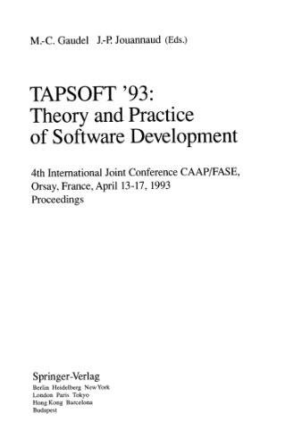 TAPSOFT'93: Theory and Practice of Software Development: 4th International Joint Conference CAAP/FASE Orsay, France, April 13–17, 1993 Proceedings
