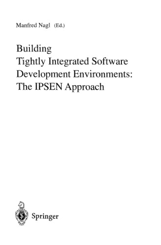 Building Tightly Integrated Software Development Environments: The IPSEN Approach