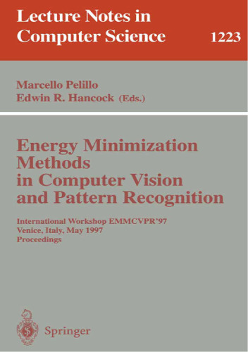 Energy Minimization Methods in Computer Vision and Pattern Recognition: International Workshop EMMCVPR'97 Venice, Italy, May 21–23, 1997 Proceedings