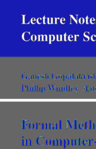 Formal Methods in Computer-Aided Design: Second International Conference, FMCAD '98, Palo Alto, CA, USA, November 4-6, 1998, Proceedings (Lecture Notes in Computer Science, 1522)