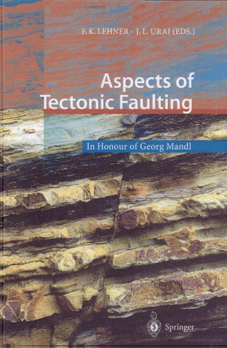 Aspects of tectonic faulting: in honour of Georg Mandl