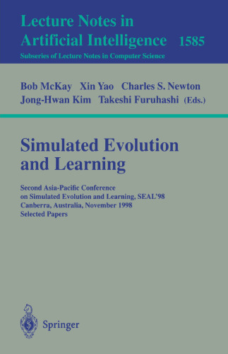 Simulated Evolution and Learning: Second Asia-Pacific Conference on Simulated Evolution and Learning, SEAL'98, Canberra, Australia, November 24-27, ... (Lecture Notes in Computer Science, 1585)
