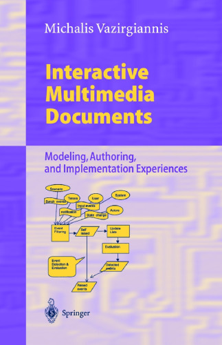 Interactive Multimedia Documents, Modeling, Authoring, And Implementation Experiences (LNCS)