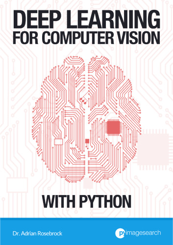 Deep Learning for Computer Vision with Python Practitioner Bundle