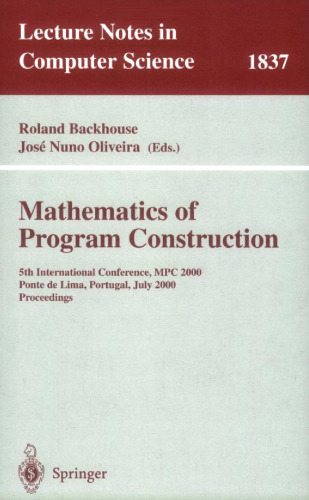 Mathematics of Program Construction: 5th International Conference, MPC 2000, Ponte de Lima, Portugal, July 3-5, 2000 Proceedings