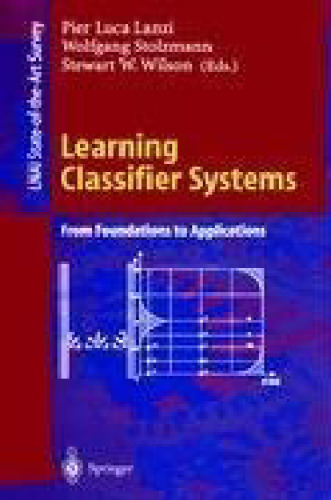 Learning Classifier Systems: From Foundations to Applications