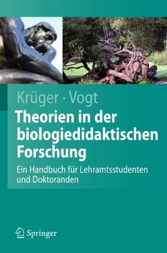 Theorien in der biologiedidaktischen Forschung: Ein Handbuch für Lehramtsstudenten und Doktoranden (Springer-Lehrbuch) (German Edition)