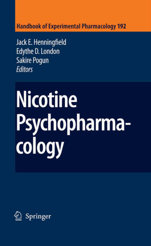 Nicotine Psychopharmacology (Handbook of Experimental Pharmacology, Vol 192)