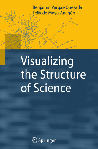 Visualizing the Structure of Science