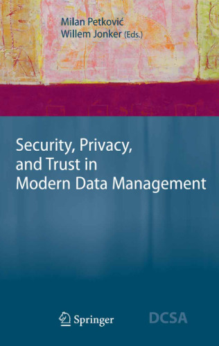 Security, Privacy and Trust in Modern Data Management