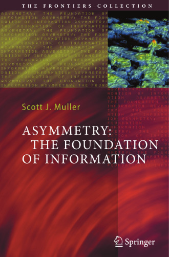 Asymmetry : the foundation of information