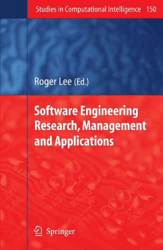 Software Engineering Research, Management and Applications (Studies in Computational Intelligence, 150)