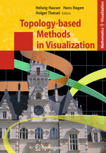 Topology-based Methods in Visualization (Mathematics and Visualization)