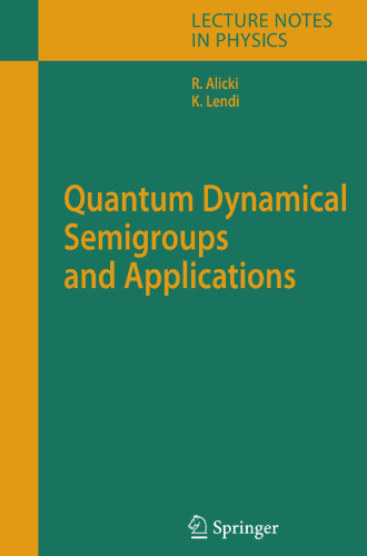Quantum Dynamical Semigroups and Applications (Lecture Notes in Physics, 717)