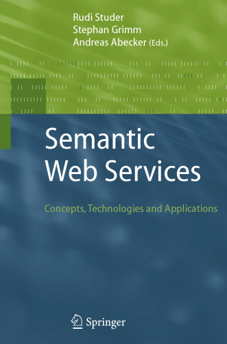 Semantic Web Services: Concepts, Technologies, and Applications