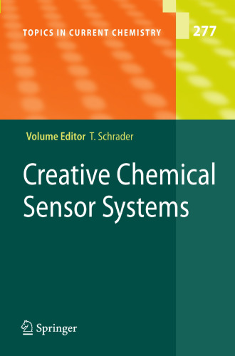 Creative Chemical Sensor Systems (Topics in Current Chemistry, 277)