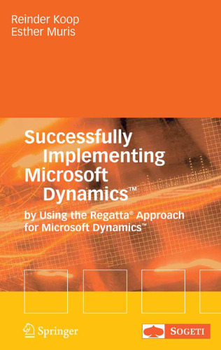 Successfully Implementing Microsoft Dynamics by Using the Regatta Approach for Microsoft Dynamics