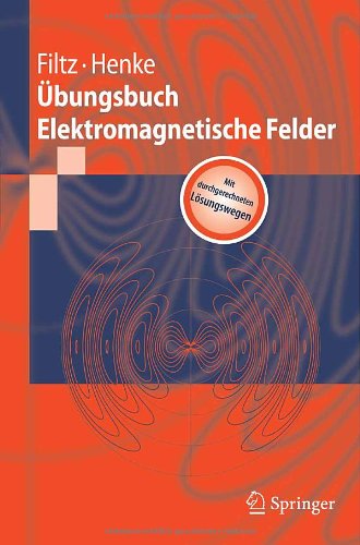 Übungsbuch Elektromagnetische Felder