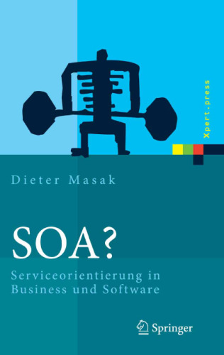SOA?: Serviceorientierung in Business und Software GERMAN