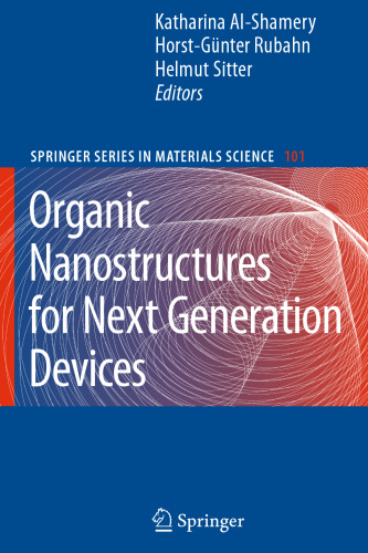 Organic Nanostructures for Next Generation Devices (Springer Series in Materials Science, 101)