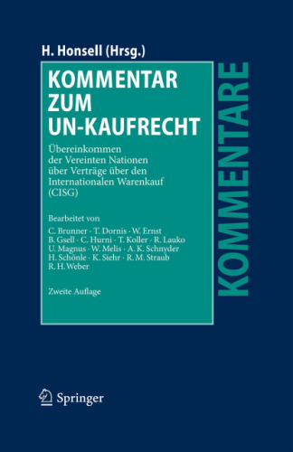 Kommentar zum UN-Kaufrecht: Übereinkommen der Vereinten Nationen über Verträge über den Internationalen Warenkauf (CISG)