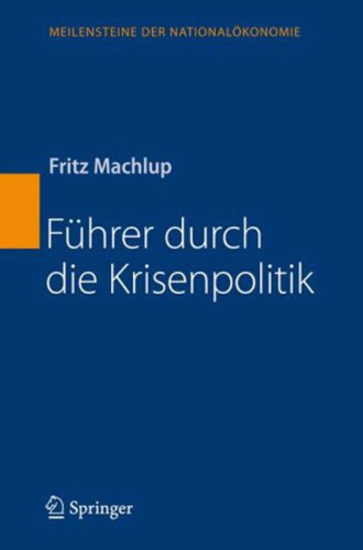 Führer durch die Krisenpolitik (Meilensteine der Nationalökonomie) (German Edition)