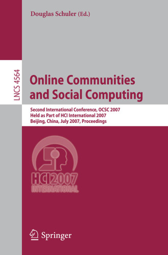 Online Communities and Social Computing: Second International Conference, OCSC 2007, Held as Part of HCI International 2007, Beijing, China, July 22-27, 2007. Proceedings