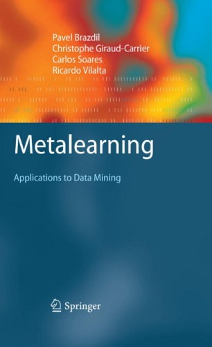 Metalearning: Applications to Data Mining