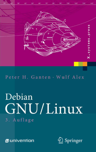 Debian GNU Linux: Grundlagen, Einrichtung und Betrieb, 3.Auflage GERMAN