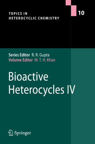 Bioactive Heterocycles IV (Topics in Heterocyclic Chemistry, 10)