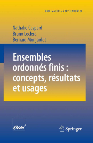 Ensembles ordonnes finis : concepts, resultats et usages (Mathematiques et Applications) French