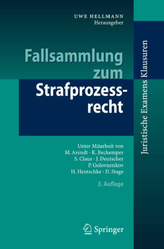 Fallsammlung zum Strafprozessrecht (Juristische ExamensKlausuren) German