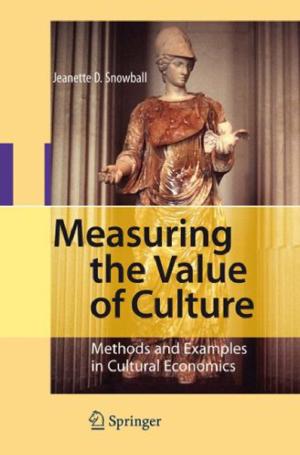 Measuring the Value of Culture: Methods and Examples in Cultural Economics