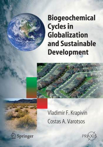 Biogeochemical Cycles in Globalization and Sustainable Development (Springer Praxis Books Environmental Sciences) (Springer Praxis Books Environmental Sciences)