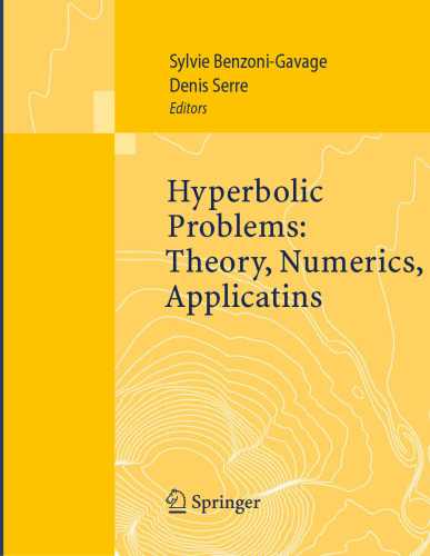 Hyperbolic Problems: Theory, Numerics, Applications: Proceedings of the Eleventh International Conference on Hyperbolic Problems held in Ecole Normale Supérieure, Lyon, July 17-21, 2006