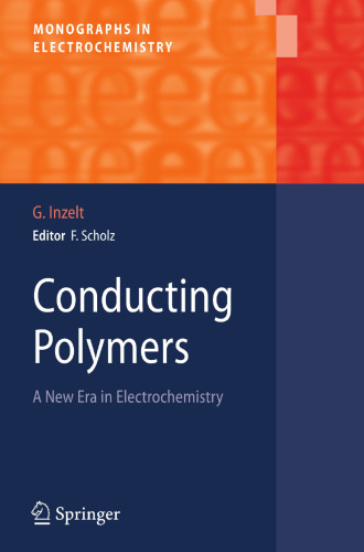 Conducting Polymers: A New Era in Electrochemistry (Monographs in Electrochemistry)