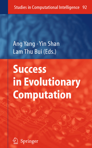 Success in Evolutionary Computation (Studies in Computational Intelligence, 92)