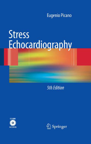 Stress Echocardiography: Fifth, Completely Revised and Updated Edition