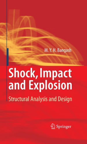 Shock, Impact and Explosion: Structural Analysis and Design