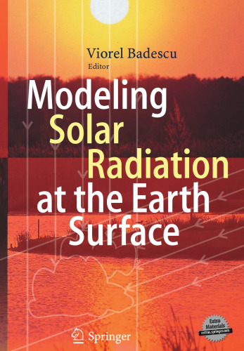Modeling Solar Radiation at the Earth's Surface: Recent Advances