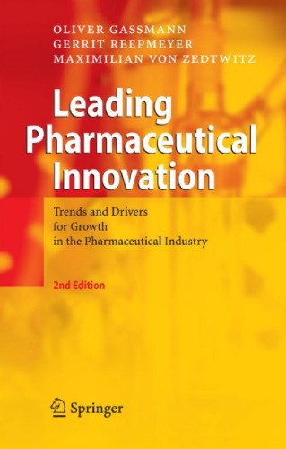 Leading Pharmaceutical Innovation: Trends and Drivers for Growth in the Pharmaceutical Industry