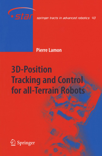 3D-Position Tracking and Control for All-Terrain Robots (Springer Tracts in Advanced Robotics, 43)