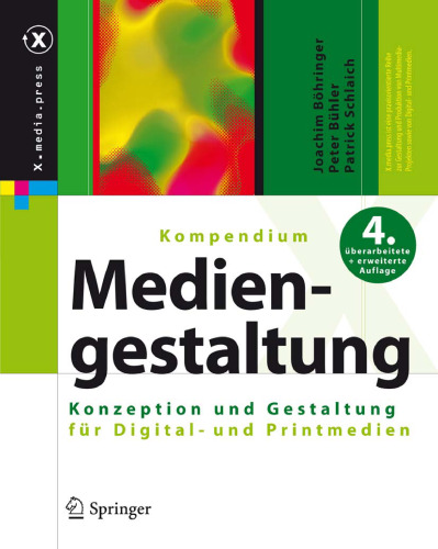 Kompendium der Mediengestaltung: Konzeption und Gestaltung von Digital- und Printmedien