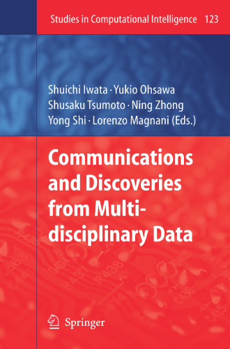 Communications and Discoveries from Multidisciplinary Data (Studies in Computational Intelligence, 123)