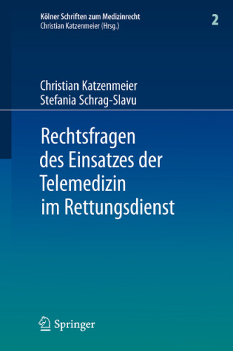 Rechtsfragen des Einsatzes der Telemedizin im Rettungsdienst: Eine Untersuchung am Beispiel des Forschungsprojektes Med-on-@ix