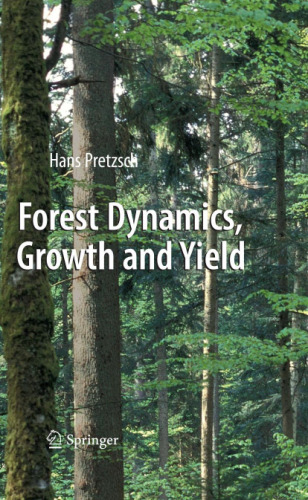 Forest Dynamics, Growth and Yield: From Measurement to Model