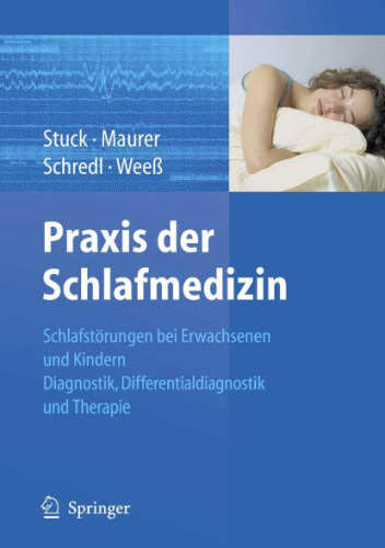 Praxis der Schlafmedizin: Schlafstörungen bei Erwachsenen und Kindern Diagnostik, Differentialdiagnostik und Therapie